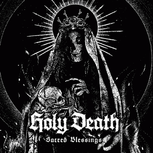 Holy Death (USA) : Sacred Blessings